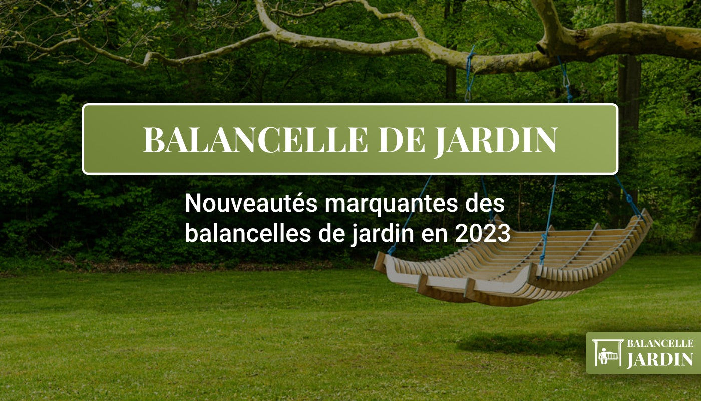 Balancelle, balancelle jardin, installer balancelle dans jardin, nouveauté balancelle jardin